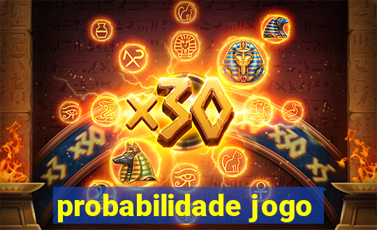 probabilidade jogo