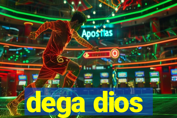 dega dios