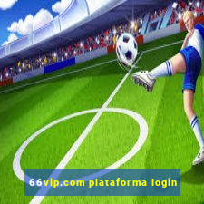 66vip.com plataforma login