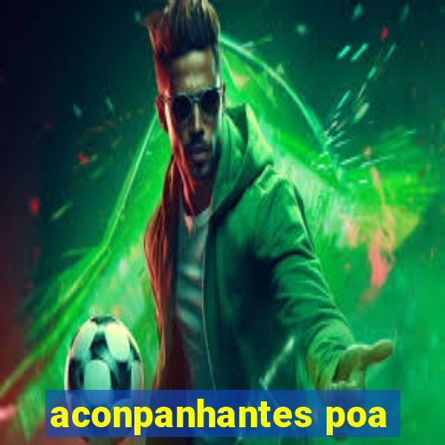 aconpanhantes poa