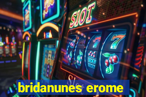 bridanunes erome