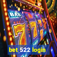 bet 522 login