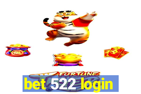 bet 522 login