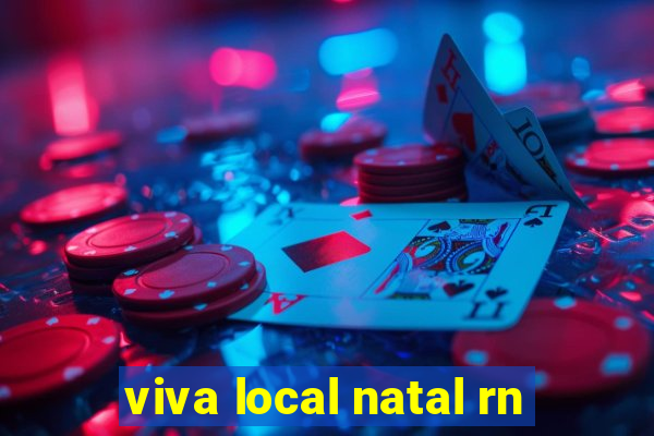 viva local natal rn