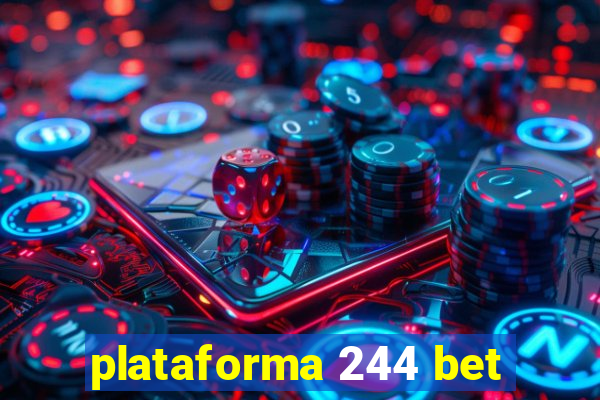 plataforma 244 bet