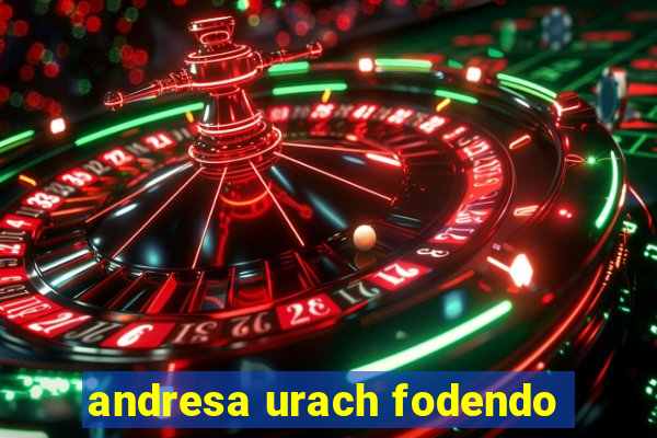 andresa urach fodendo