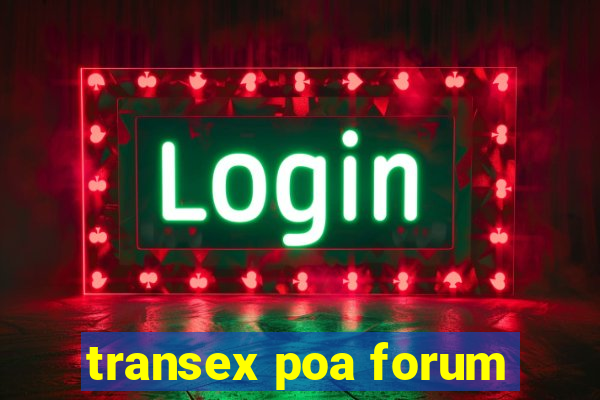 transex poa forum