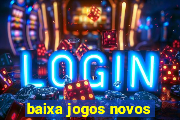 baixa jogos novos