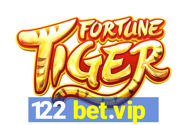 122 bet.vip