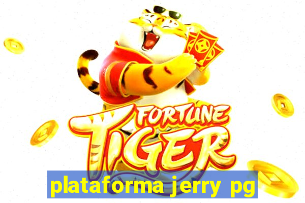 plataforma jerry pg