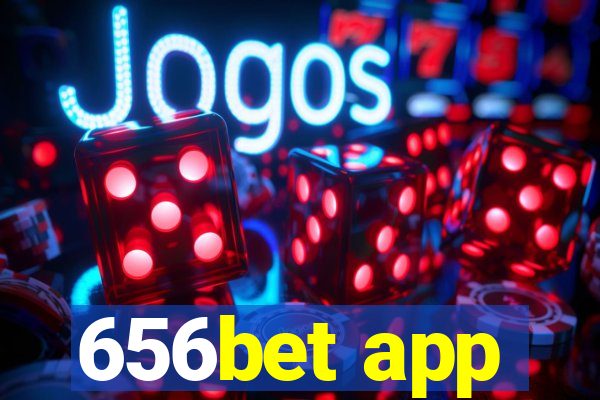 656bet app