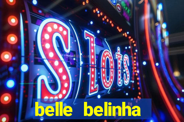 belle belinha vazados gratis