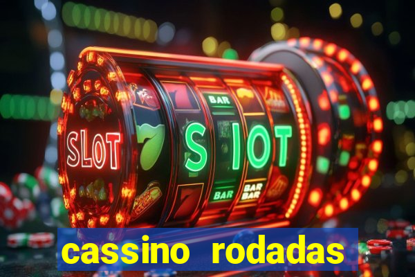 cassino rodadas gratis sem deposito