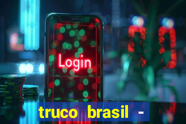 truco brasil - truco online