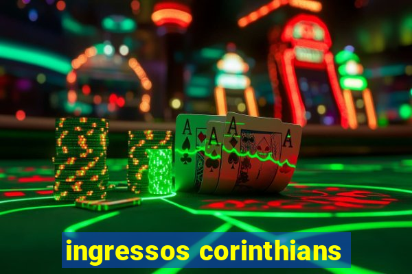 ingressos corinthians