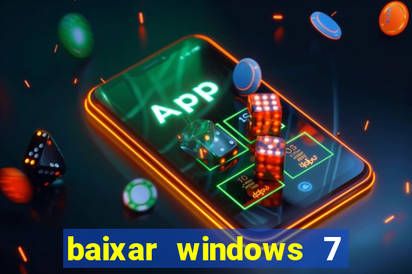 baixar windows 7 ultimate 64 bits com todos os drivers