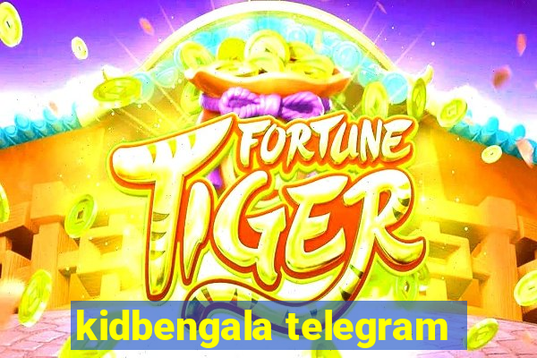 kidbengala telegram