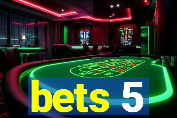 bets 5