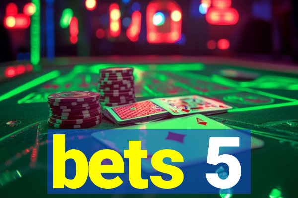 bets 5