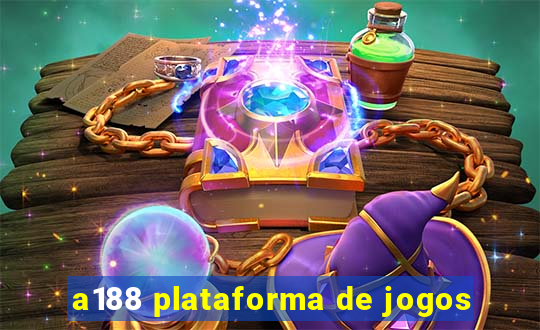 a188 plataforma de jogos