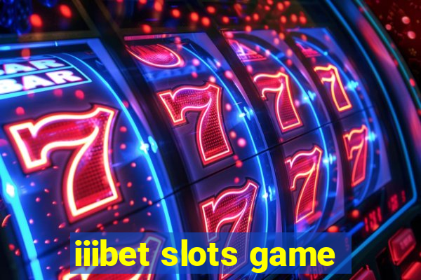 iiibet slots game