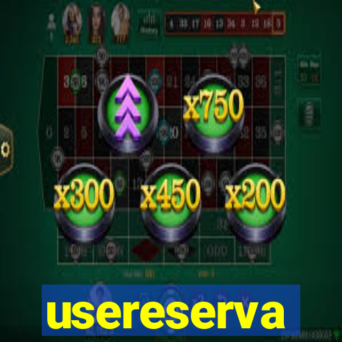 usereserva