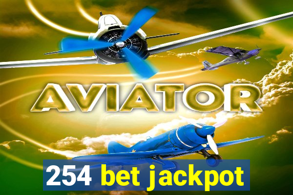 254 bet jackpot