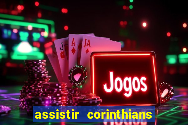 assistir corinthians x palmeiras ao vivo futemax