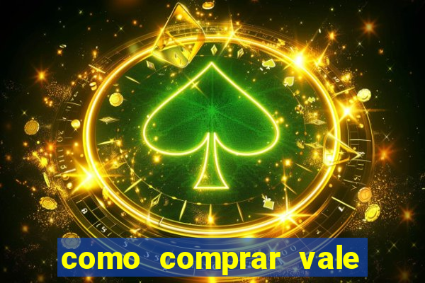 como comprar vale sorte online