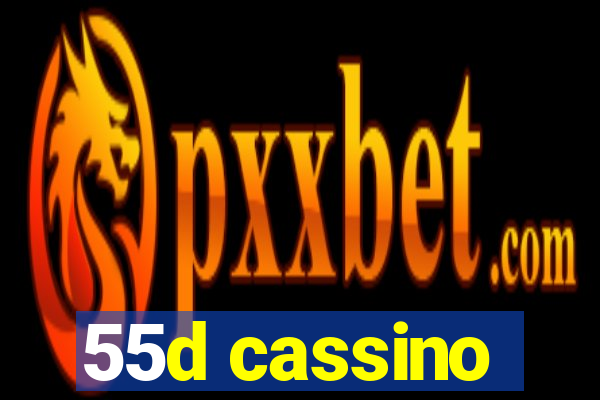 55d cassino