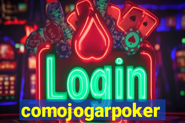 comojogarpoker