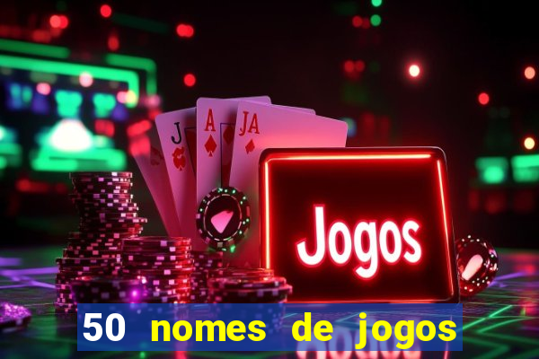 50 nomes de jogos com bola