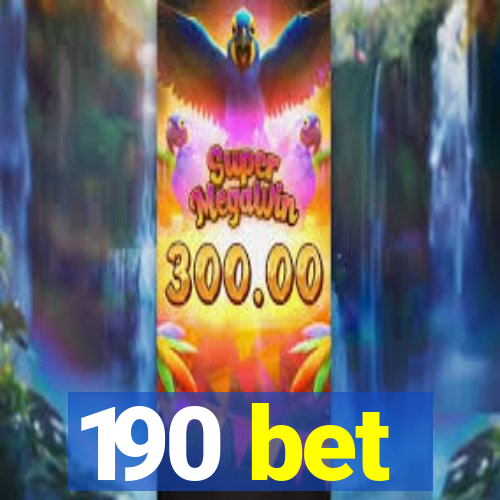 190 bet