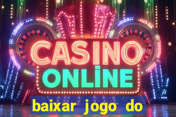 baixar jogo do tigrinho demo