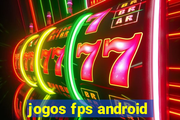 jogos fps android