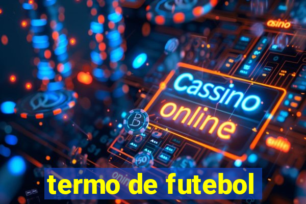 termo de futebol