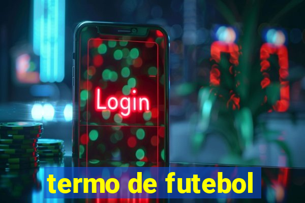 termo de futebol