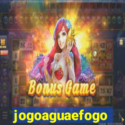 jogoaguaefogo