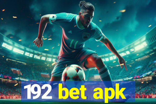 192 bet apk