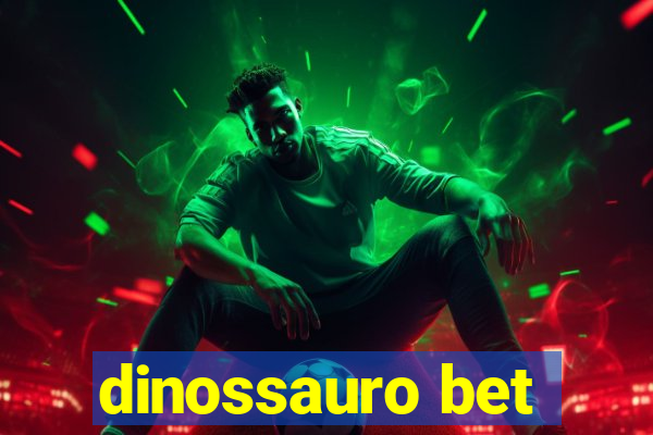 dinossauro bet