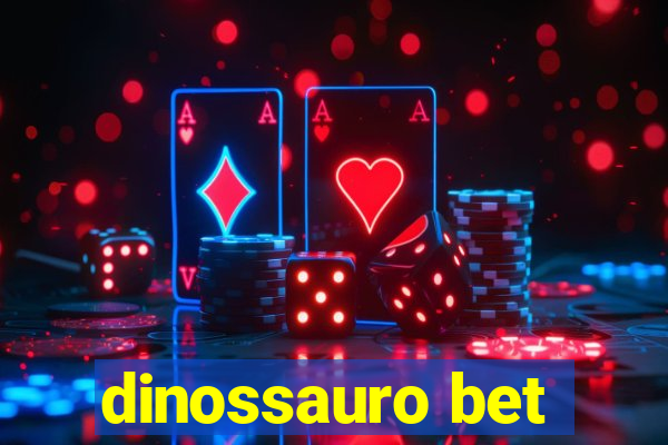 dinossauro bet