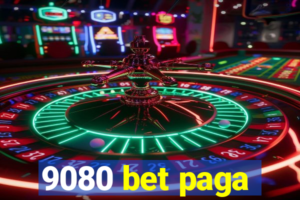 9080 bet paga