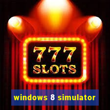 windows 8 simulator