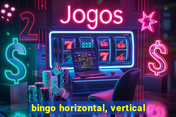 bingo horizontal, vertical