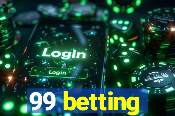 99 betting