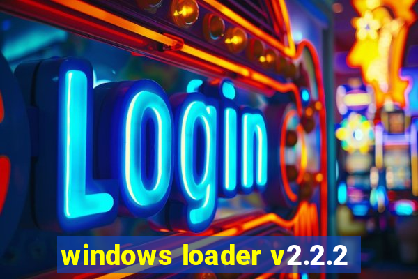 windows loader v2.2.2