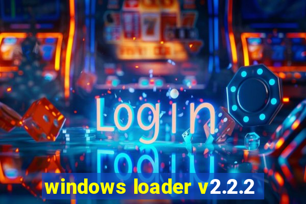 windows loader v2.2.2