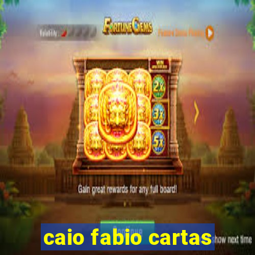 caio fabio cartas