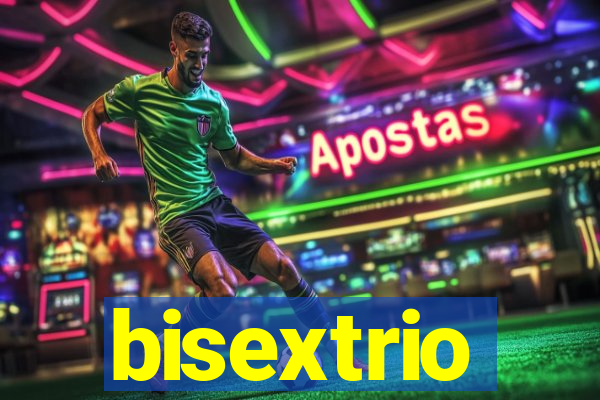 bisextrio