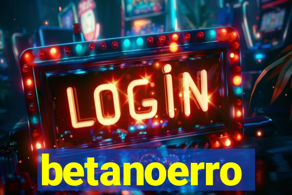 betanoerro